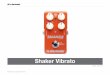 Shaker Vibrato - TC Electronic Home Page | MUSIC …cdn-downloads.tcelectronic.com/media/218448/tc...Shaker Vibrato – Manuel (2014-05-14) 2 Table des matières Consignes de sécurité