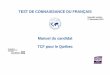 Manuel du candidat au TCF Québec - afmelbourne.com.au · Expression écrite (6 questions) ... sujet général ou professionnel de façon claire et détaillée en donnant des avis
