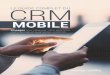 LE GUIDE COMPLET DU CRM - swingmobility.com · 3 Le guide complet du CRM mobile Savoir repenser le métier commercial Avec la croissance du web et des réseaux sociaux dans le processus