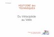 Du Vélocipède au Vélib - schenfele.free.frschenfele.free.fr/files/doc_6/07_ACT6_histoire_velo/07_ACT6... · est fixée sur le moyeu avant. 1861 : Invention de la pédale ... -
