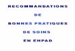 Ont contribué à la réalisation de ce documentcec-formation.net.pagesperso-orange.fr/bonnespratiquesdesoin.pdf · Recommandations de bonnes pratiques de soins en EHPAD - 2004 2