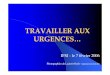 TRAVAILLER AUX URGENCES… - Objectif infirmierraptor1966.free.fr/sandra TRAVAILLER AUX URGENCES SANS...Le service des urgences… Son rôle est l’accueil et la prise en charge de