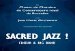 SACRED JAZZ ! · Impressions Standard du jazz de John Coltrane, suivant la ligne harmonique de ‘So What’, un célèbre standard de Miles Davis, dans un arrangement de Mark Taylor,