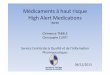Médicaments à haut risque High AlertMedicationsomedit.e-santepaca.fr/sites/omedit.e-santepaca.fr/files/u19/... · Mentionner clairement le rythme des administrations sur la prescription