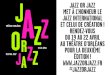 JAZZ OR JAZZ MET À L’HONNEUR LE JAZZ …data.over-blog-kiwi.com/1/02/92/67/...jazz-or-jazz-19au22avril2017.pdf · Figure incontournable du jazz manouche et rare musicien français