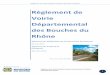Règlement de Voirie Départemental des Bouches du … · Règlement de Voirie Départemental des Bouches-du-Rhône Règlement de Voirie Départemental des Bouches du Rhône Direction