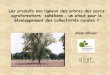 Les produits non ligneux des arbres des parcs ... · Le parc agroforestier : intégration arbre – agriculture - élevage photo: ICRAF photo: Jean Bonneville