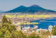 Naples- Capri- Côte Amalfitaine - cgret.comcgret.com/doc/activite/2018-05 Naples v2.pdf · Traversée en bateau Naples/Capri. • Journée dédiée à la visite de cette petite île