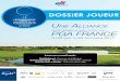 DOSSIER JOUEUR - PGA France · 3 / LE GOLF NATIONAL, situé à quelques kilomètres de Paris et de Versailles, le Golf National est un équipement de la Fédération française de