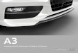Audi Accessoires dâ€™Origine - .6 Page Page Page Audi A3. Votre Audi A3. Plus intuitive. Plus intense