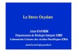 Le Stress Oxydant - cyan1.grenet.frcyan1.grenet.fr/podcastmedia/midisciences-web/3282.pdf · Le Stress Oxydant Alain FAVIER Département de Biologie Intégrée CHU Laboratoire Lésions