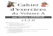 cahier exercices v1.2.0 volume A Jouer du Violon avec ... · Cahier d’exercices du Volume A par Olivier LESSEUR v1.2.0 Du même auteur 9 J’apprends le violon volume 1, 2 et 3