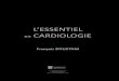 L’essentieL en cardioLogie - livres-medicaux.com · 11, boulevard Henri IV 34000 Montpellier L’essentieL en cardioLogie François Boustani 0.PREMIERES.indd 3 21/12/11 9:09:08