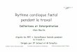 Rythme cardiaque fœtal pendant le travail - CNGOF · CNGOF, Paris 4 décembre 2008 Formation des Experts en Obstétrique Rythme cardiaque fœtal A Martin Rythme cardiaque fœtal
