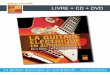 LIVRE + CD + DVD - play-music.com · La guitare électrique en autodidacte - Intermédiaire CONTENU Cette méthode pour guitare électrique est indéniablement le meilleur moyen …