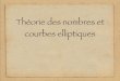 Théorie des nombres et courbes elliptiques - IMJ-PRGcatherine.goldstein/Thnbrescourbes.pdf · Phil. Soc., 100 (1986), 31-41 ... • C. Goldstein, Descente inﬁnie et Analyse diophantienne,