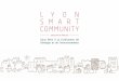 L Y O N SMAR T COMMUNITY - Grand Lyon économie · sur les nouvelles technologies de l’information et de la communica-tion (NTIC) ... Suite à l’appel public à projets de NEDO,
