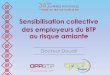 Sensibilisation collective des employeurs du BTP au … · ghghgh Author: DUCHENE Pauline Created Date: 4/27/2017 4:20:35 PM 
