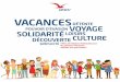 VACANCES - ancv.com · dÉcouvrez les offres de l’ancv l’ancv propose aussi des programmes d’aide au dÉpart pour les publics exclus des vacances : aides aux projets vacances