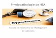 Physiopathologie de HTA - univ.ency-education.comuniv.ency-education.com/.../physiopath27-hta.pdf · 5-HTA résistante à une trithérapie bien conduite Parmi les étiologies de l'hypertension
