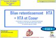 Bilan retentissement HTA + HTA et Coeur - fmc … DE RETENTISSEMENT 2 SUR 3.pdf · Bilan retentissement HTA + HTA et Coeur Formation intensive en hypertensiologie Touggourt 24-25-26