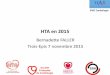 HTA en 2015 - reseau-sante-colmar.fr · HTA –2015 • Maladie chronique la plus fréquente • 2012 : En France : –12 millions sujets traités pour HTA –50 % HTA sont controlées