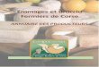 Fromages et Brocciu Fermiers de Corse - Casgiu … · • Mise en place de formations des producteurs ... Il guide nos activités soumises à l’approbation ... CAPI CORSU Roglianu