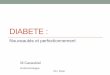 DIABETE - Accueil | Formation Médicale Continue · l’escalade thérapeutique à proposer pour le traitement du diabète et ... • Monsieur D. âgé de 35 ans vient consulter pour