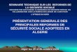 PRÉSENTATION GENERALE DES PRINCIPALES ... - … · SÉCURITÉ SOCIALE ADOPTEES EN ALGERIE Alger les 25 et 26 octobre 2010 . 2. ... FONDEMENTS • Unification des régimes basée