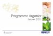 Programme ARGAN - 31012011 atelier GIZ · long de la chaîne de valeur. PROGRAMME ARGANIER / JANVIER 2011 / 28/ 31 Cognis –now part of BASF Méthodologie Yamana: