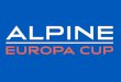 Presentation presse Studio Alpine - Alpine Europa Cup · §Poids 1050 kg §Moteur 1,8 litre turbo de 270 ch(de série) §Boîte de vitesses séquentielle 6 rapports 3MO §Pneumatiques