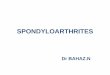 SPONDYLOARTHRITES - univ.ency-education.comuniv.ency-education.com/uploads/1/3/1/0/13102001/... · spondylarthropathies «Spondyloarthrites » ... (SPA) A) Définition B) Données