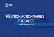 RÉUNION ACTIONNAIRES TOULOUSE - F2iC Fédération des … · 2015-12-08 · 5 Les faits marquants des 15 dernières années Développement en France Développement international