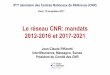 Le réseau CNR: mandats 2012-2016 et 2017-2021 · Laurence Delhaes (CHU Bordeaux) Virginie Ferré (CHU Nantes) Chantal Finance (Univ. Lorraine) Alban Le Monnier (Univ. Paris-Sud)