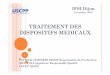 2016 - Traitement des dispositifs medicaux - IFSI DIJON · réglementaires relatifs à la stérilisation des DMR . Les locaux 1 34 3 2 Bâtiment ~3000 m2 àproximitédu CHU