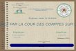 LE CONTRÔLE EXERCE PAR LA COUR DES …d1n7iqsz6ob2ad.cloudfront.net/document/pdf/5385b9b3ae615.pdf · Royaume du Maroc Ministère de la ... (Article22 du décret de comptabilité