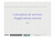 Conception de serveurs d'applications ouvertsperso.citi.insa-lyon.fr/sfrenot/cours/Mastere/Master-2.pdf · • Transparence du réseau: Les interfaces sont concrétisées par des