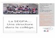 Qui enseigne en SEGPA ? Comment sera suivi Quels … · Document réalisé par un collectif de personnels de l ... de compétences et de culture. La SEGPA propose un suivi ... Adaptation
