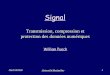 Transmission, compression et protection des données … · Puech William Université Montpellier 1 Signal Transmission, compression et protection des données numériques William