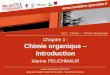 Chapitre 1 : Chimie organique Introductionunf3s.cerimes.fr/media/paces/Grenoble_1112/peuchmaur_marine/... · Chapitre 1 : Chimie organique – Introduction Marine PEUCHMAUR Année