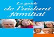 de l’aidant Le guide de l’aidant familial familial - Brochure/Guide_de_l_aidant_familial.pdf · S Enﬁ n, le guide de l’aidant fournit tous les renseignements nécessaires