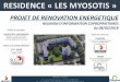 PROJET DE RENOVATION ENERGETIQUE - …lesmyosotis-ste-foy.fr/files/files/année 2017-2018/Renovation... · Un calcul de performance énergétique (avant / après travaux) a ... Mise