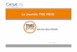 La Journée TMS PROS - carsat-pl.fr · BTP : Anticiper et réduire les TMS HORAIRE : ... nous avons déjà engagé un travail sur les TMS au poste ... Absence de bruit par rapport