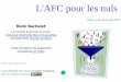 L'AFC pour les nuls - Cours et formation en lignerb.ec-lille.fr/l/Analyse_de_donnees/Methodologie_L_AFC_pour_les... · • Avoir des éléments de comparaison AFC – ACP (ACP = Analyse