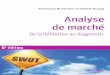 Analyse de marché - Decitre.fr · De ´finir un marche est la premie`re sequence d’un plan d’analyse marketing aboutissant a` l’e ´tablissement d’une strategie rigoureuse