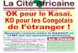 ÈME Enrôlement des électeurs OK pour le Kasaï. KO pour les … 1290.pdf · 2017-09-05 · Tshisekedi située à la 10e rue Limete, ... pour disperser les militants. « Pas de