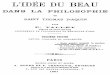 L'IDEE DU BEAU - Accueil :: Bibliothèque Saint Libère · traiter l'esthétique à l'aide de la philosophie et la placer sous le patronage de saint Thomas, la tentative en peut paraître