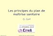Les principes du plan de maîtrise sanitaire - anses.fr · •Manuel ISO « Comment utiliser l’ISO 22000 ... « Place de l'HACCP et application de ses principes pour la maîtrise