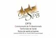 GPSPB : Groupement de Professionnels de Santé du … · Améliorer la qualité et la continuité des soins, afin de réduire les hospitalisations ... Elaboration et Mise en œuvre