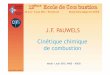 J.F. PAUWELS Cinétique chimique de combustionforefire.univ-corse.fr/ecoleComb2010/01062010-0900-Cinétique... · concentration de B est déduite algébriquement de celle de A. Cette